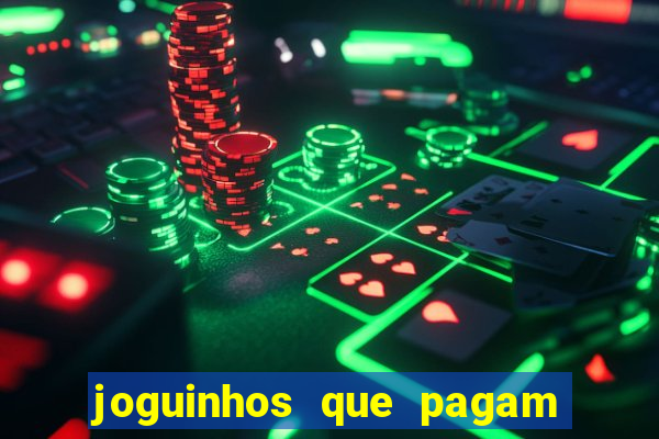 joguinhos que pagam para jogar